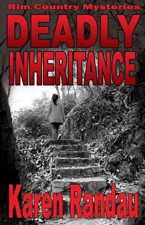 Deadly Inheritance de Karen Randau