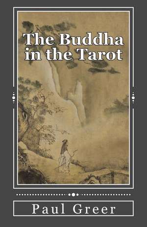 The Buddha in the Tarot de Greer, Dr Paul