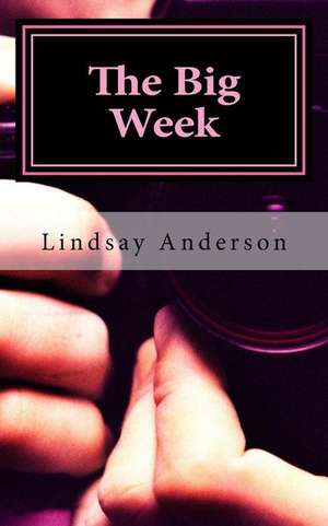 The Big Week de Lindsay Anderson