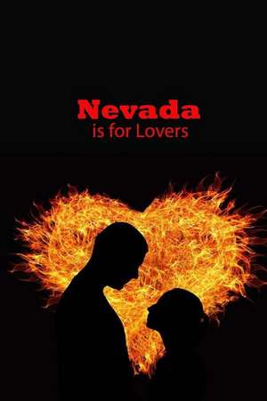 Nevada Is for Lovers de Unique Journal