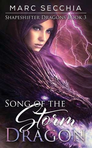 Song of the Storm Dragon de Marc Secchia