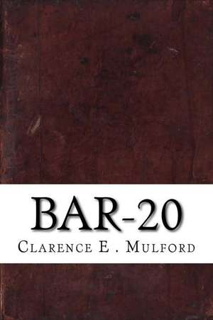 Bar-20 de Clarence E. Mulford