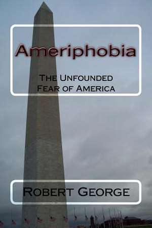 Ameriphobia de Robert George