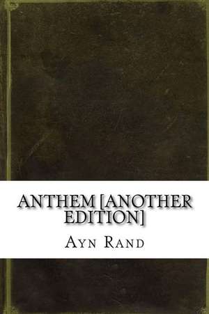 Anthem [Another Edition] de Ayn Rand