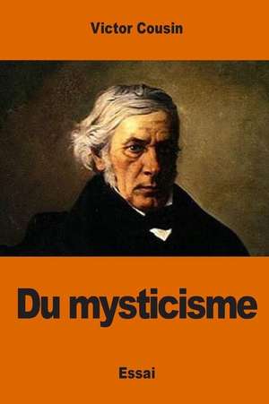 Du Mysticisme de Victor Cousin