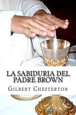 La Sabiduria del Padre Brown de Gilbert Keith Chesterton