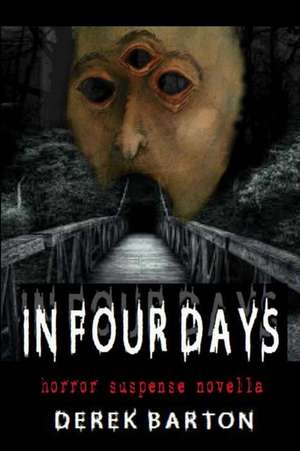 In Four Days de Derek Barton