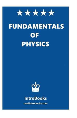 Fundamentals of Physics de Introbooks