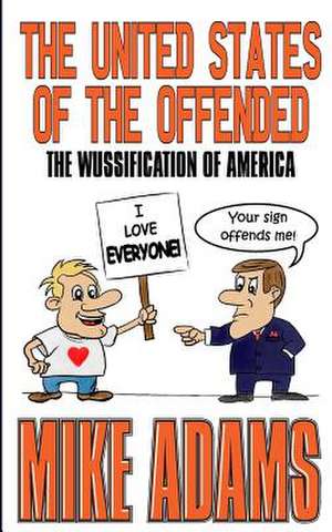 The United States of the Offended de Mike Adams