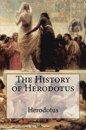 The History of Herodotus de Herodotus