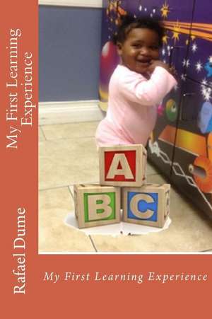 My First Learning Experience de Dume, Rafael