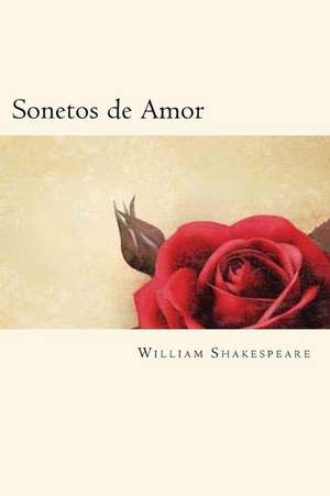 Sonetos de Amor (Spanish Edition) de William Shakespeare