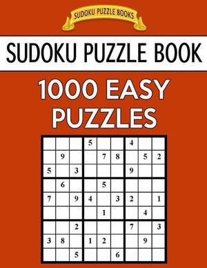 Sudoku Puzzle Book, 1,000 Easy Puzzles de Books, Sudoku Puzzle