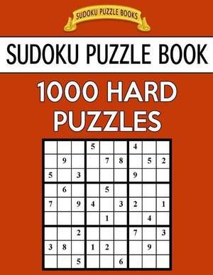 Sudoku Puzzle Book, 1,000 Hard Puzzles de Books, Sudoku Puzzle