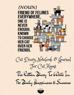 Cat Diary, Notebook & Journal for Cat Moms de Infinityou