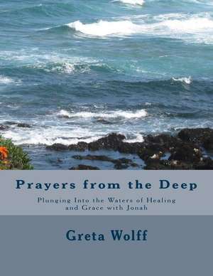 Prayers from the Deep de Greta Wolff