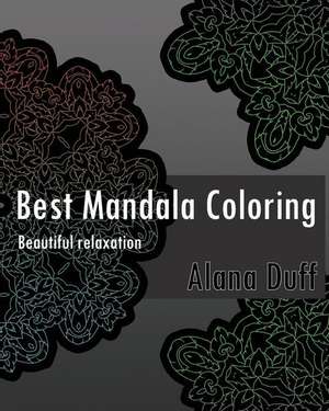 Best Mandala Coloring Book (Beautiful Relaxation) de Duff, Alana