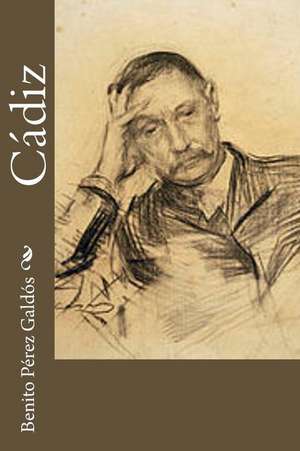 Cadiz de Benito Perez Galdos