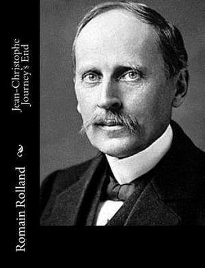 Jean-Christophe Journey's End de Romain Rolland