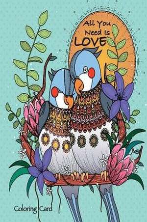 All You Need Is Love Coloring Card de Sandy Mahony