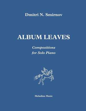 Album Leaves de Smirnov, MR Dmitri N.