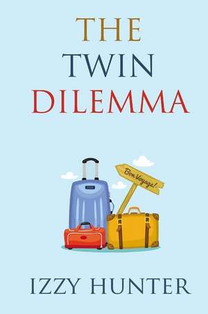 The Twin Dilemma de Izzy Hunter