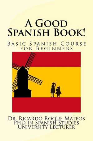 A Good Spanish Book! de Roque Mateos, Dr Ricardo