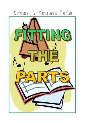 Fitting the Parts - 2nd Edition de Martin, D. T.