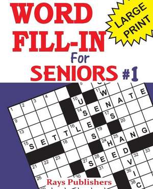 Word Fill-Ins for Seniors de Rays Publishers