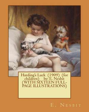 Harding's Luck (1909) (for Children) by de E. Nesbit