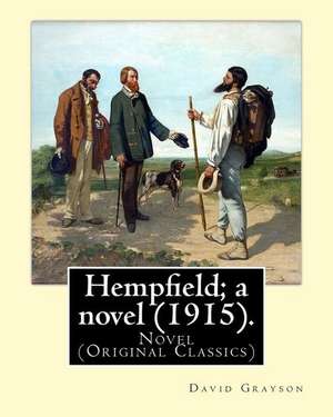 Hempfield; A Novel (1915). by de David Grayson