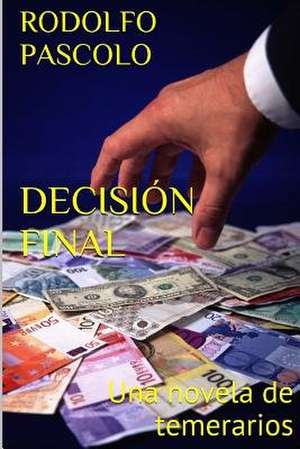 Decision Final de Rodolfo Pascolo