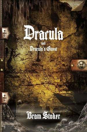 Dracula and Dracula's Guest de Bram Stoker