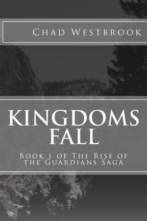 Kingdoms Fall de Chad Westbrook