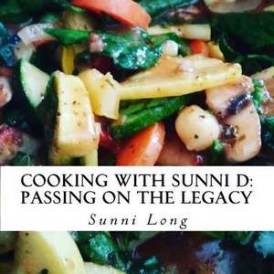 Cooking with Sunni D de Long, Sunni