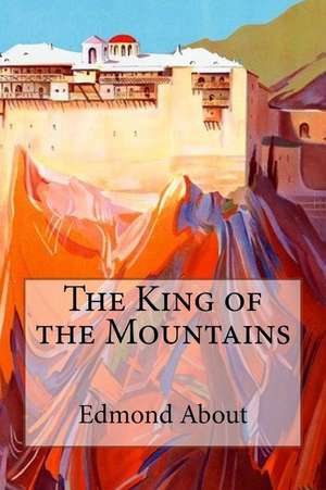 The King of the Mountains de Edmond About