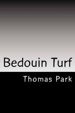 Bedouin Turf de Thomas Park