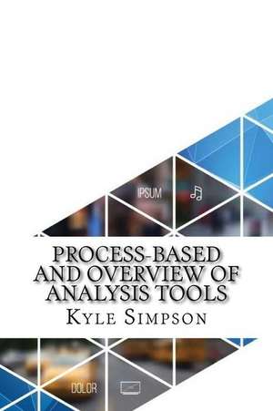 Process-Based and Overview of Analysis Tools de Kyle Simpson