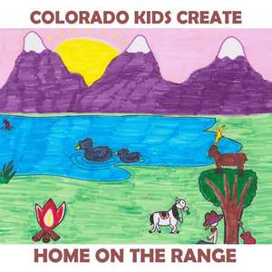 Colorado Kids Create Home on the Range de Myers, Natalie