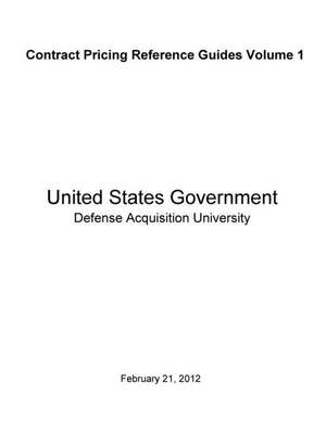 Contract Pricing Reference Guides (Cprg) Volume I Price Analysis de United S Defense Acquisition University