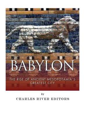 Babylon de Charles River Editors