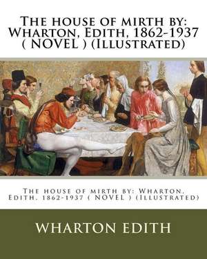 The House of Mirth by de Wharton Edith