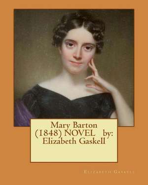 Mary Barton (1848) Novel by de Elizabeth Gaskell