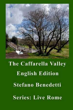 The Caffarella Valley de Stefano Benedetti