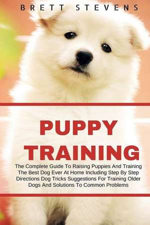 Puppy Training de Brett Stevens