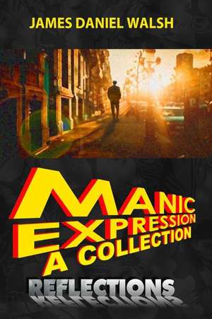 Manic Expression de Walsh, James Daniel