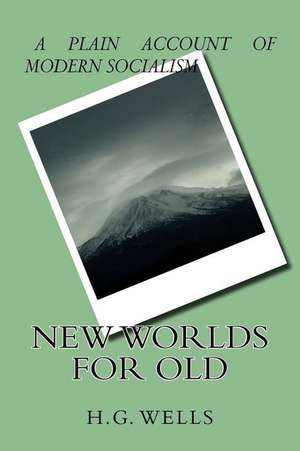 New Worlds for Old de H. G. Wells