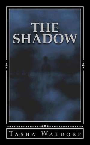 The Shadow de Waldorf, Tasha