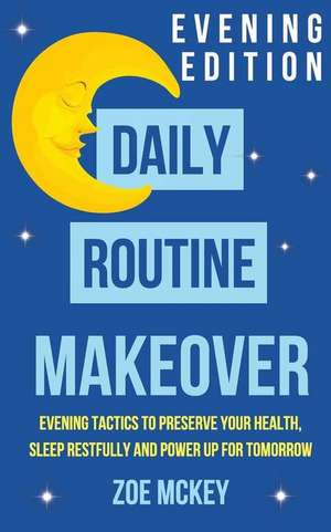 Daily Routine Makeover de Zoe McKey