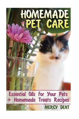 Homemade Pet Care de Dent, Mercy